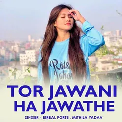 Tor Jawani Ha Jawathe